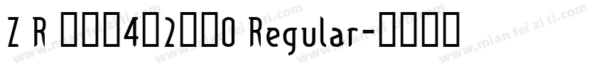 Z R 阵全套4右2修改0 Regular字体转换